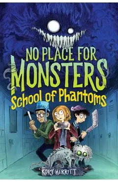 School of Phantoms - Kory Merritt