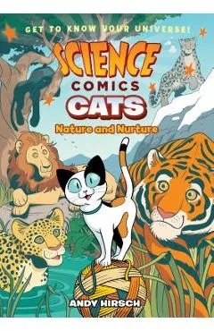 Science Comics: Cats: Nature and Nurture - Andy Hirsch
