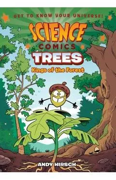 Science Comics: Trees: Kings of the Forest - Andy Hirsch