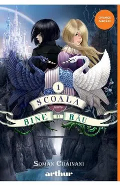 Scoala pentru Bine si Rau. Seria Scoala pentru Bine si Rau Vol.1 - Soman Chainani