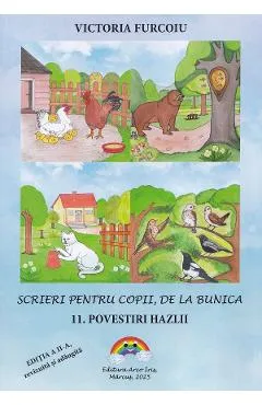 Scrieri pentru copii, de la bunica Vol.11: Povestiri hazlii Ed.2 - Victoria Furcoiu