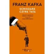 Scrisoare catre tata - Franz Kafka
