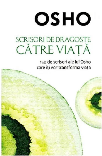 Scrisori de dragoste catre viata  | Osho
