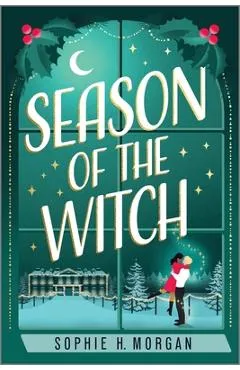 Season of the Witch: A Spicy Witch Christmas Romance - Sophie H. Morgan