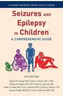 Seizures and Epilepsy in Children: A Comprehensive Guide - Eileen P. G. Vining