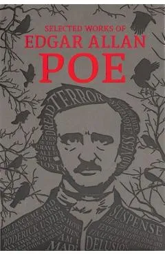 Selected Works of Edgar Allan Poe - Edgar Allan Poe