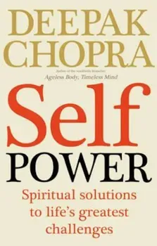Self Power, Paperback/Deepak Chopra