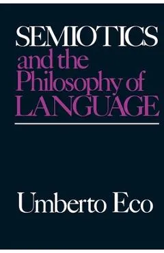 Semiotics and the Philosophy of Language - Umberto Eco