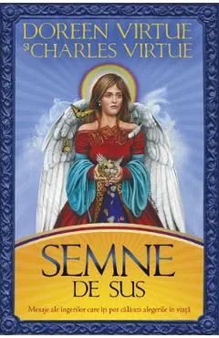 Semne de sus - Doreen Virtue, Charles Virtue