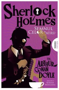 Semnul celor patru. Seria Sherlock Holmes - Sir Arthur Conan Doyle