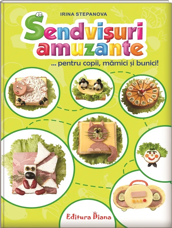 Sendvisuri amuzante pentru copii, mamici si bunici! | Irina Stepanova