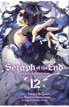 Seraph of the End, Vol. 12, 12: Vampire Reign - Takaya Kagami