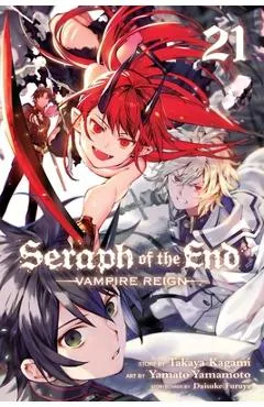 Seraph of the End, Vol. 21, 21: Vampire Reign - Takaya Kagami