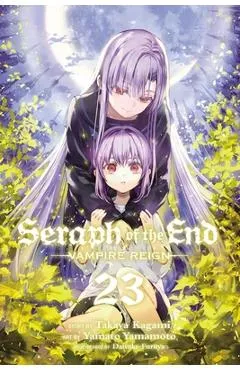 Seraph of the End, Vol. 23, 23: Vampire Reign - Takaya Kagami