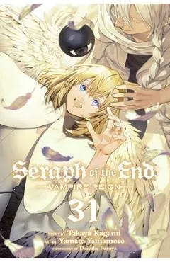 Seraph of the End, Vol. 31: Vampire Reign - Takaya Kagami