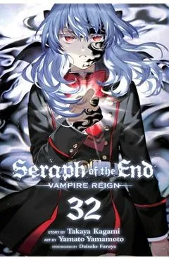 Seraph of the End, Vol. 32: Vampire Reign - Takaya Kagami