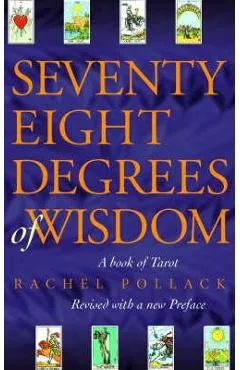 Seventy Eight Degrees of Wisdom