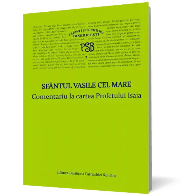 Sfantul Vasile cel Mare. Comentariu la cartea Profetului Isaia