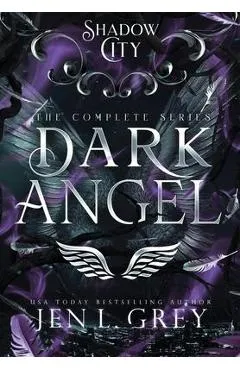 Shadow City: Dark Angel (Complete Series) - Jen L. Grey