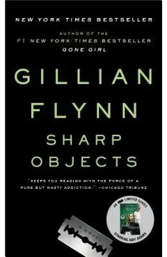 Sharp Objects - Gillian Flynn