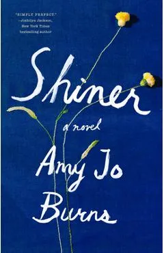 Shiner - Amy Jo Burns