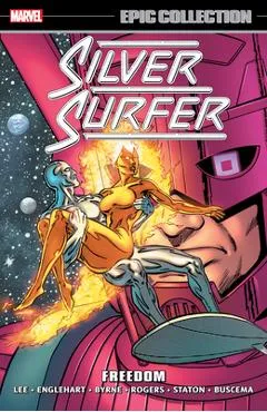 Silver Surfer Epic Collection: Freedom [New Printing] - John Byrne