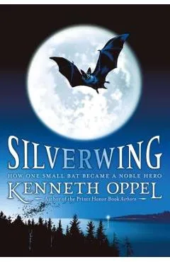 Silverwing - Kenneth Oppel
