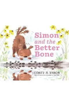 Simon and the Better Bone - Corey R. Tabor