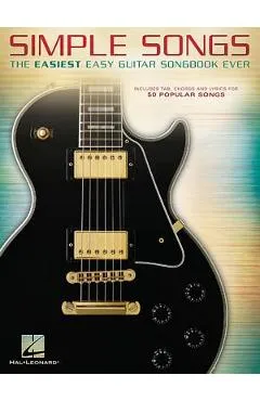 Simple Songs: The Easiest Easy Guitar Songbook Ever - Hal Leonard Corp