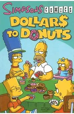 Simpsons Comics Dollars to Donuts - Matt Groening