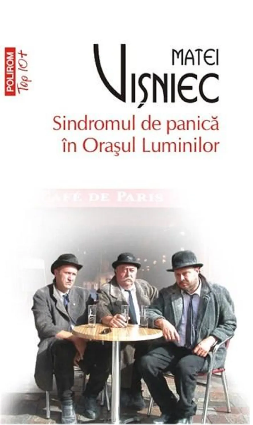 Sindromul de panica in Orasul Luminilor | Matei Visniec