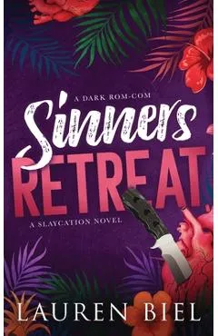 Sinners Retreat: A Dark Rom-Com - Lauren Biel
