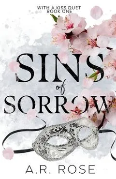 Sins of Sorrow - A. R. Rose