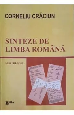 Sinteze de limba romana. Morfologia - Corneliu Craciun
