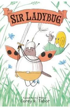 Sir Ladybug - Corey R. Tabor
