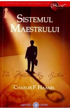 Sistemul Maestrului - Charles F. Haanel
