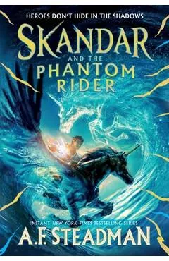 Skandar and the Phantom Rider - A. F. Steadman