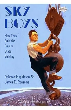 Sky Boys: How They Built the Empire State Building - Deborah Hopkinson