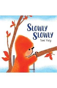 Slowly Slowly - Toni Yuly