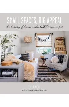 Small Spaces, Big Appeal: The Luxury of Less in Under 1,200 Square Feet - Fifi O'neill