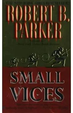 Small Vices - Robert B. Parker