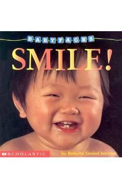 Smile! (Baby Faces Board Book #2) - Roberta Grobel Intrater