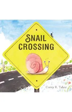 Snail Crossing - Corey R. Tabor