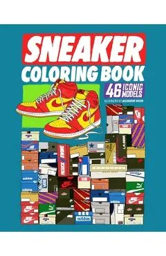 Sneaker Coloring Book: 46 Iconic Models - Alexander Rosso
