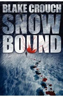 Snowbound - Blake Crouch
