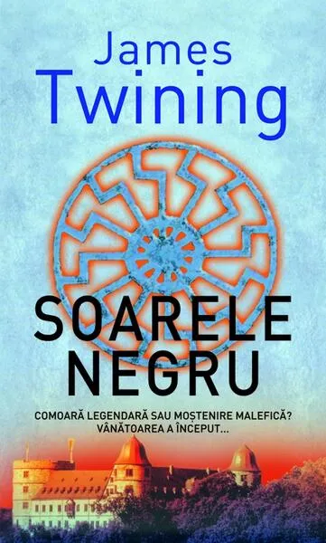 Soarele negru - Paperback brosat - James Twining - RAO