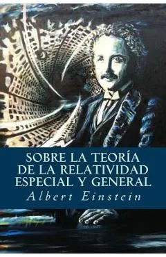 Sobre la Teor�a de la Relatividad Especial y General - Albert Einstein