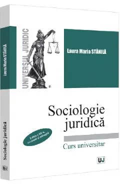 Sociologie juridica Ed.3 - Laura Maria Stanila
