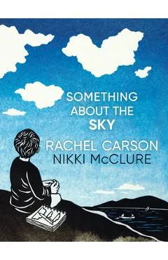 Something about the Sky - Rachel L. Carson
