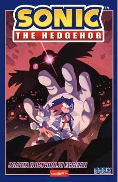 Sonic The Hedgehog Vol.2: Soarta doctorului Eggman - Ian Flynn